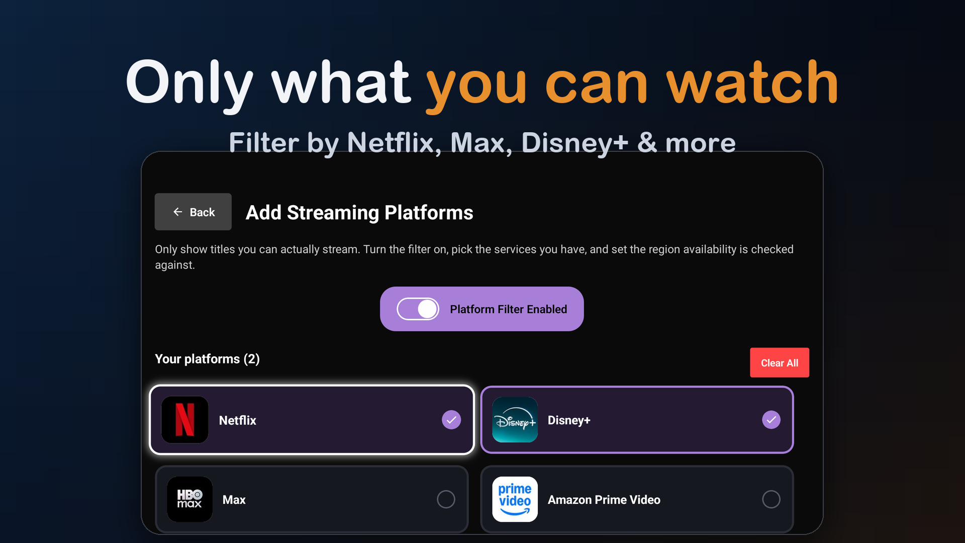 Only what you can watch — pick your streaming services